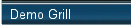 Demo Grill